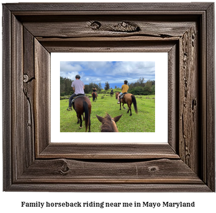 family horseback riding near me in Mayo, Maryland